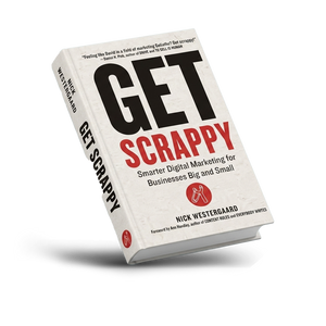 Get Scrappy: Smarter Digital Marketing for Businesses Big and Small